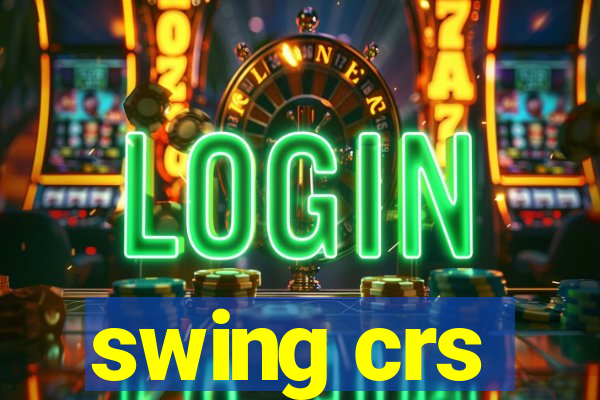 swing crs